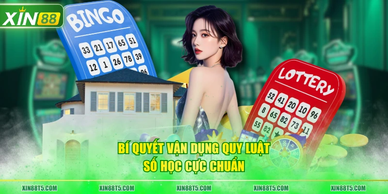 Bí quyết vận dụng quy luật số học cực chuẩn