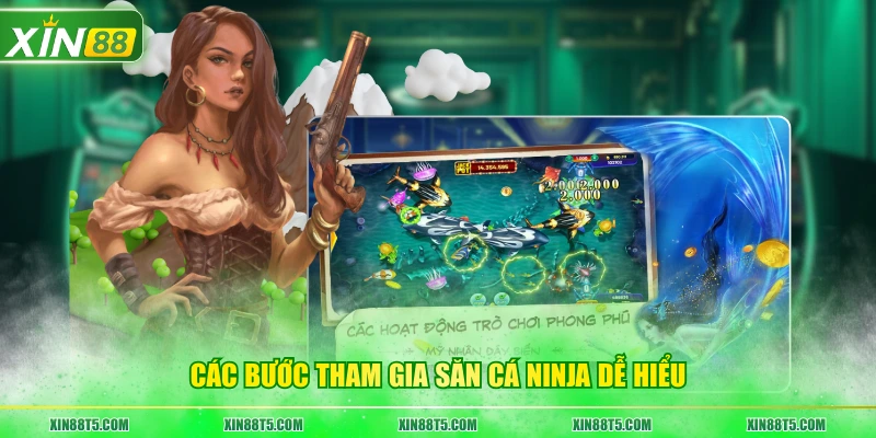 Các bước tham gia Săn Cá Ninja dễ hiểu