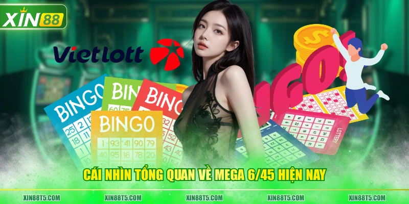 Cái nhìn tổng quan về mega 6/45 hiện nay