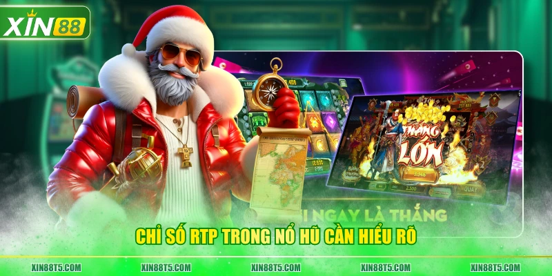 Chỉ số RTP trong nổ hũ cần hiểu rõ