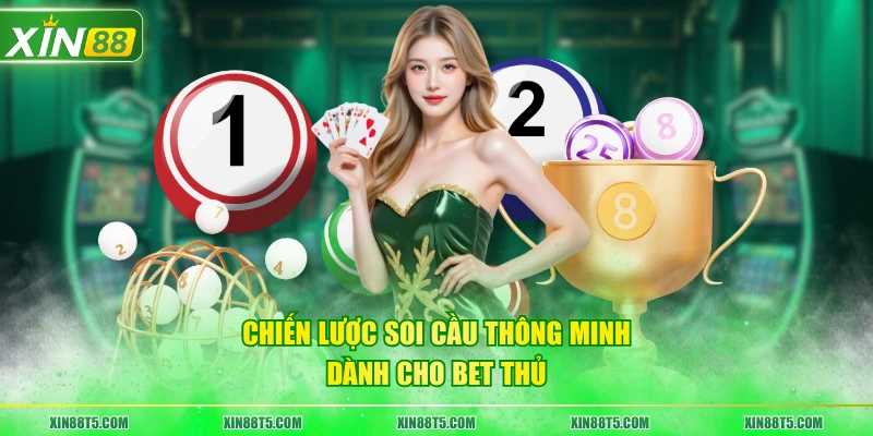 Chiến lược soi cầu thông minh dành cho bet thủ