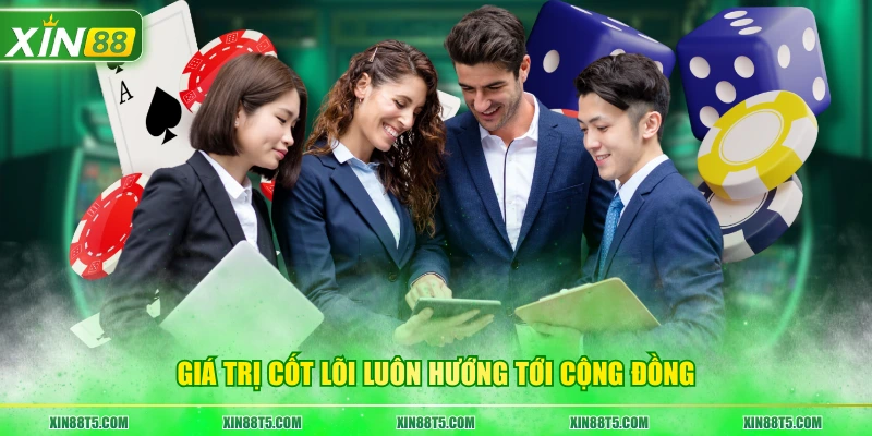 Giá trị cốt lõi luôn hướng tới cộng đồng