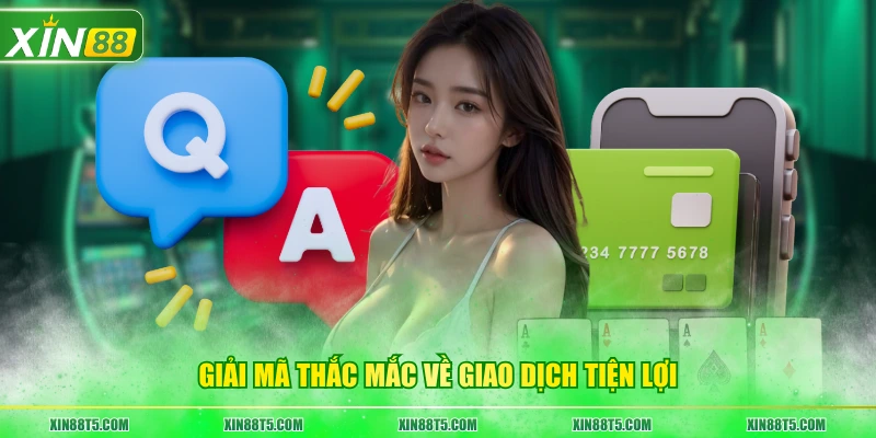 Giải mã thắc mắc về giao dịch tiện lợi