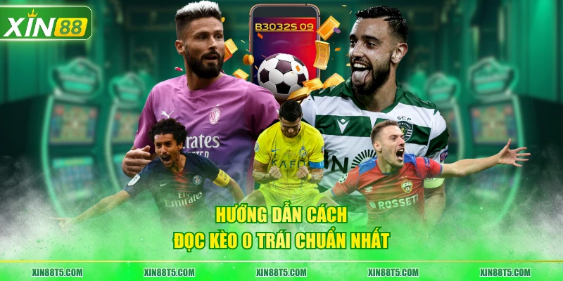 Hướng dẫn cách đọc kèo 0 trái chuẩn nhất