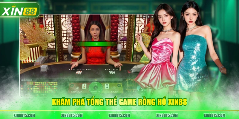 Khám phá tổng thể game Rồng Hổ XIN88
