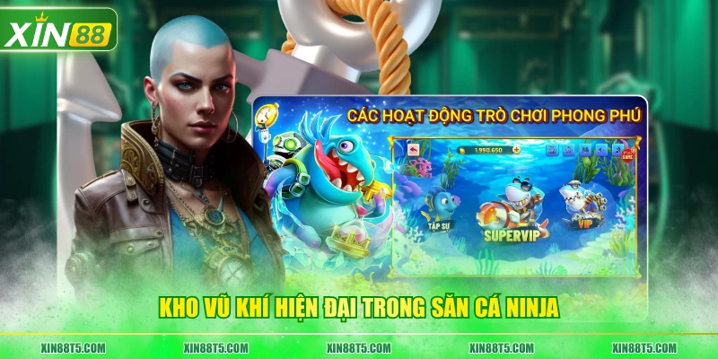 Kho vũ khí hiện đại trong Săn Cá Ninja