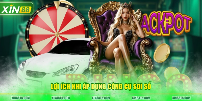 Lợi ích khi áp dụng công cụ soi số