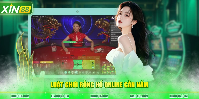 Luật chơi Rồng Hổ online cần nắm
