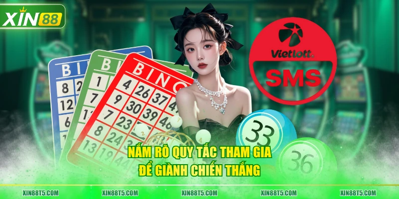 Nắm rõ quy tắc tham gia để giành chiến thắng