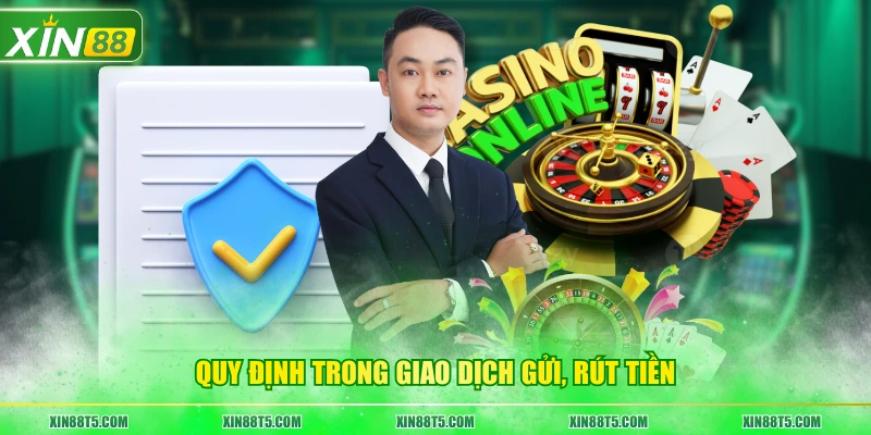 Quy định trong giao dịch gửi, rút tiền
