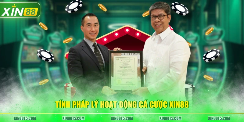 Tính pháp lý hoạt động cá cược XIN88