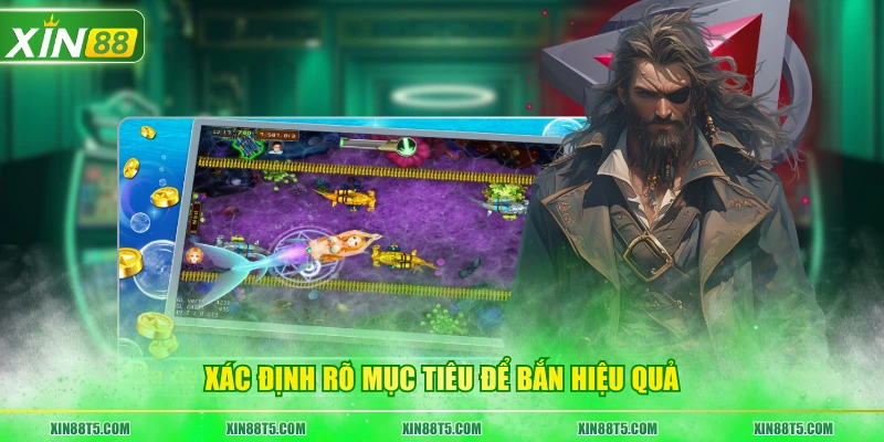 Xác định rõ mục tiêu để bắn hiệu quả